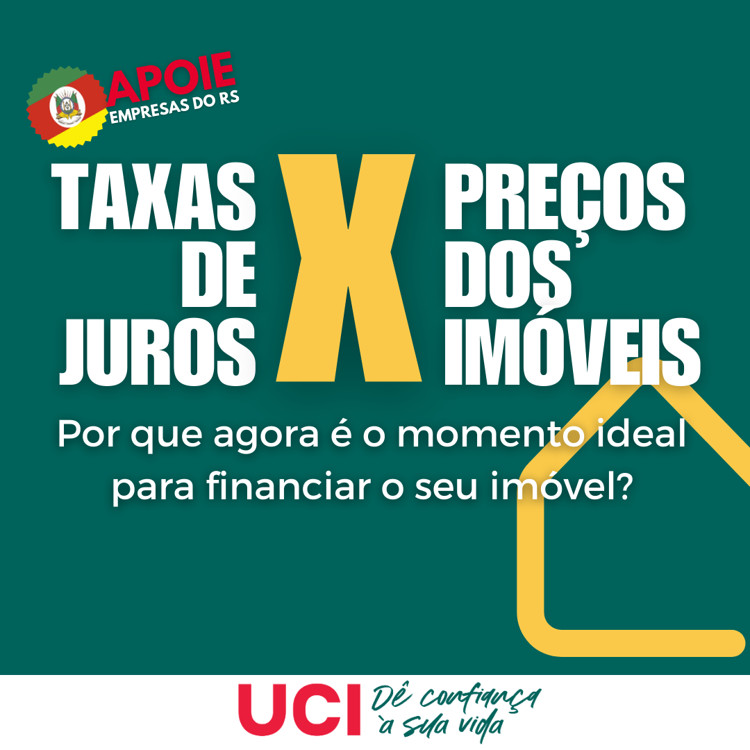 Taxas de Juros X Preços dos Imóveis: Por Que Agora é o Momento Ideal para Financiar Seu Imóvel